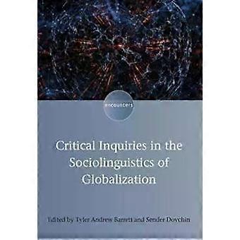 Kritiske undersøkelser i globaliseringens sosiolingvistikk - Channel View Publications