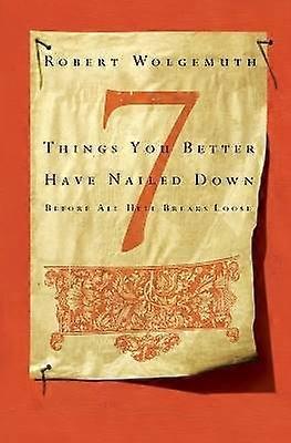 7 Things You Better Have Nailed Down Before All Hell Breaks Loose