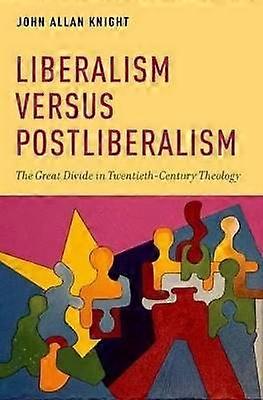 Liberalism Versus Postliberalism