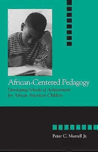Africancentered Pedagogy by Peter C. Murrell Jr. Paperback