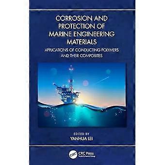 Corrosion And Protection Of Marine Engineering Materials Applications Of Conduct - Taylor & Francis Ltd