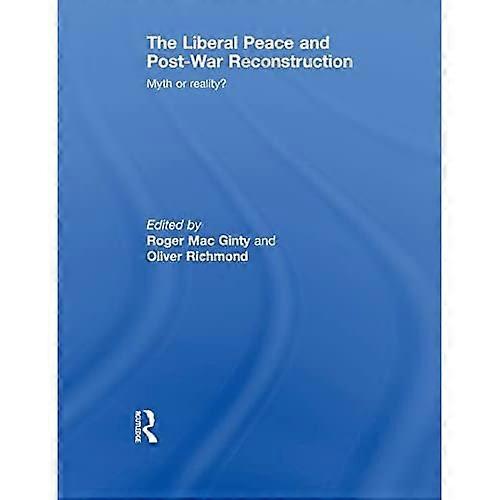 The Liberal Peace and Post-War Reconstruction