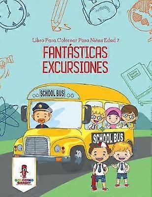 Fantsticas Excursiones Libro Para Colorear Para Nias Edad 7