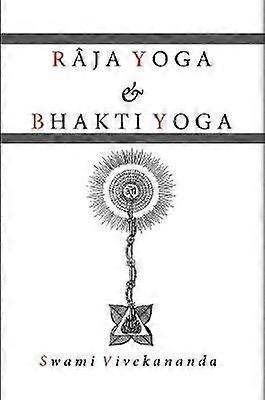 Raja Yoga & Bhakti Yoga