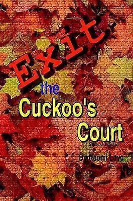 Exit the Cuckoos Court Second Edition