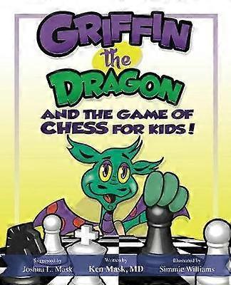 Griffin the Dragon and the Game of Chess for Kids