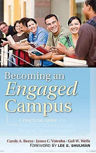Becoming an Engaged Campus: A Practical Guide for Institutionalizing Public Engagement