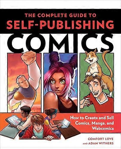 Complete Guide to Self Publishing Comics The