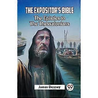 Bíblia do Expositor: As Epístolas aos Tessalonicenses - James Denney