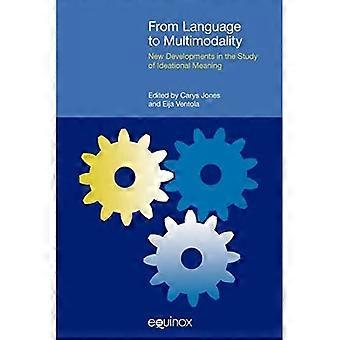 Dal linguaggio alla multimodalità: nuovi sviluppi nello studio del significato ideazionale