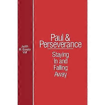 Paul And Perseverance Staying In And Falling Away - Judith M. Gundry-Volf - Paperback - en Book