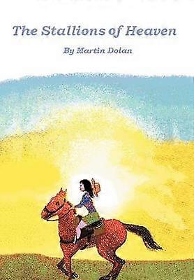 The Stallions of Heaven