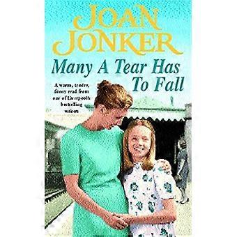 Many a Tear has to Fall A warm tender heartfelt saga of a loving Liverpool family