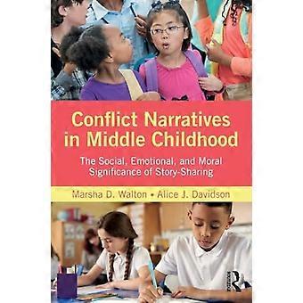 Conflict Narratives in Middle Childhood The Social Emotional and Moral Significance of Story Sharing