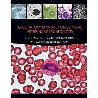 Laboratory Manual for Clinical Veterinary Technology