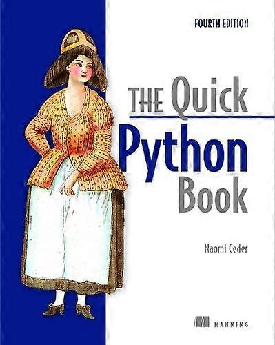 The Quick Python Book Fourth Edition by Naomi Ceder Paperback