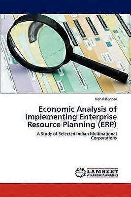 Economic Analysis Of Implementing Enterprise Resource Planning Erp by Vishal Bishnoi Paperback