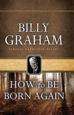 How to Be Born Again