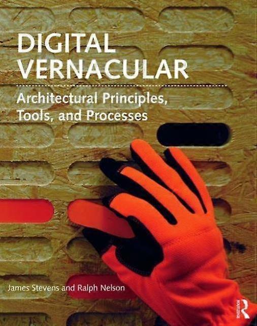 Digital Vernacular by Nelson, Ralph Lawrence Technological University, Southfield, Michigan, USA Paperback