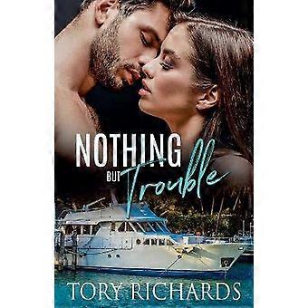 Nothing But Trouble