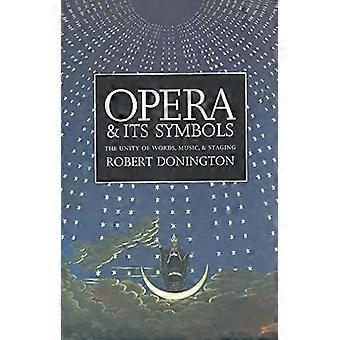 Opera en zijn symbolen: de eenheid van woorden, muziek en Faserings