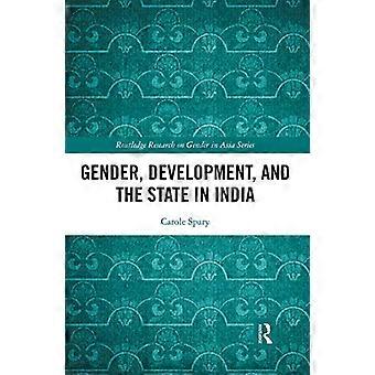 Sukupuoli, kehitys ja valtio Intiassa (Routledge Research on Gender in Asia -sarja)