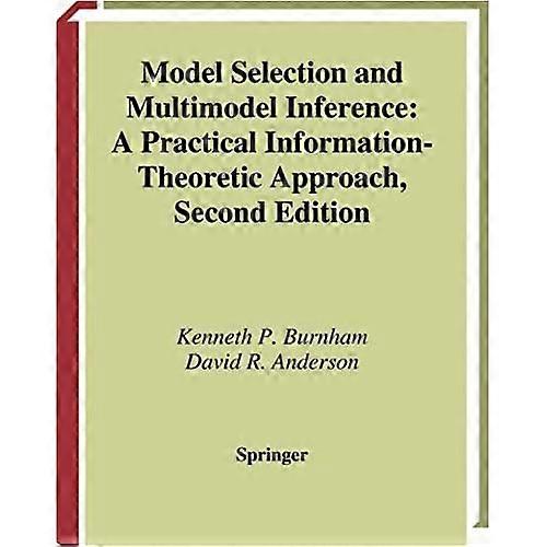 Model Selection and Multi-model Inference: A Practical Information-theoretic Approach