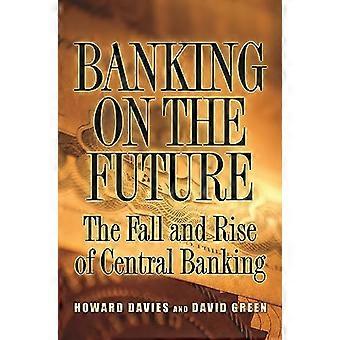 Banking auf die Zukunft: der Fall und Aufstieg des Zentralbankwesens