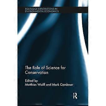 Il ruolo della scienza per la conservazione (Routledge Explorations in Environmental Economics)