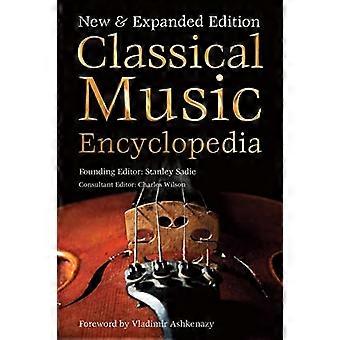 Klassische Musik-Enzyklopädie: Neue & erweiterte Ausgabe (Definitive Enzyklopädien)