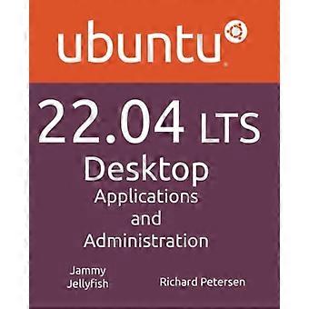 Ubuntu 22.04 LTS Desktop: Anwendungen und Verwaltung