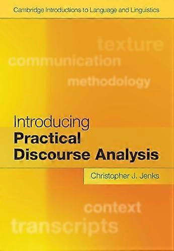 Introducing Practical Discourse Analysis - Christopher J. Jenks