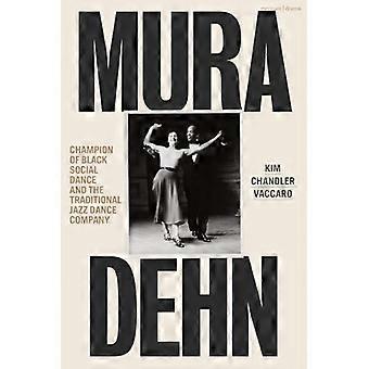 Mura Dehn: Forkjemper for svart sosial dans og det tradisjonelle jazzdansekompaniet