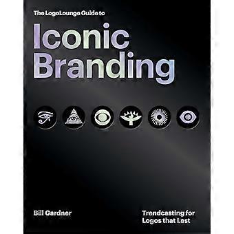 The LogoLounge Guide to Iconic Branding Trendcasting for Logos that Last