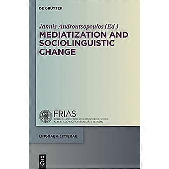 Mediatization and Sociolinguistic Change