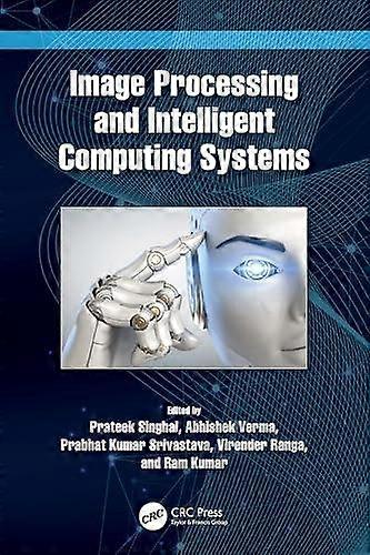 Image Processing And Intelligent Computing Systems - Taylor & Francis Ltd - Paperback - en Book