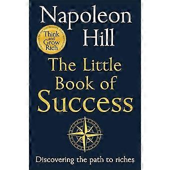 The Little Book of Success Discovering the Path to Riches