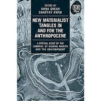 New Materialist Tangles in and for the Anthropocene