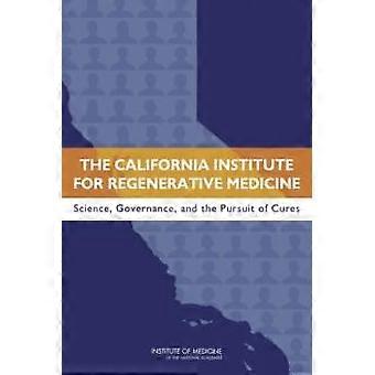 California Institute For Regenerative Medicine - Committee on a Review of the California Institute for Regenerative Medicine