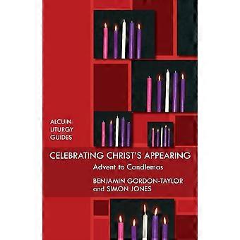 Celebrating Christ's Appearing Advent To Candlemas - Benjamin Gordon-Taylor - Paperback - en Book