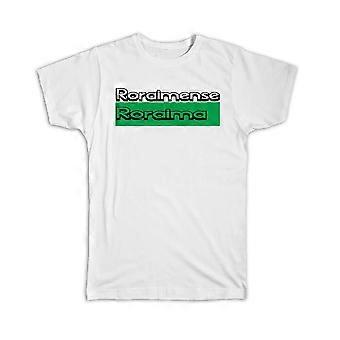 Gift T-Shirt: Roraimense Roraima Rectangle
