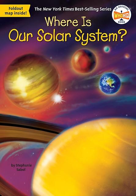 Where Is Our Solar System by Stephanie Sabol Paperback Book