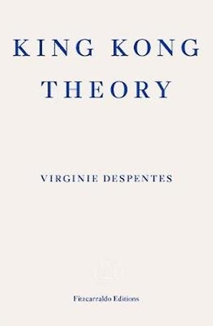 King Kong Theory by Virginie Despentes Paperback