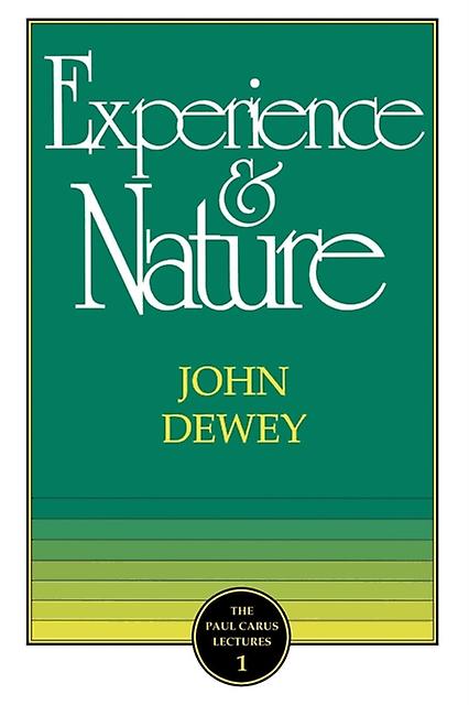 The Experience And Nature by John Dewey Paperback