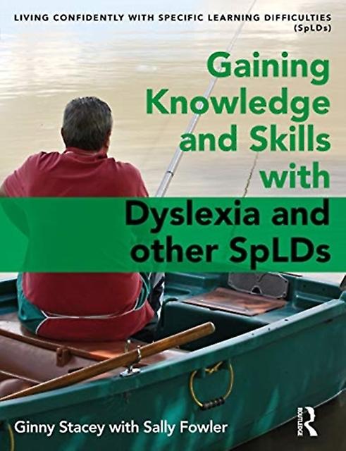 Gaining Knowledge And Skills With Dyslexia And Other Splds by Sally Fowler Paperback