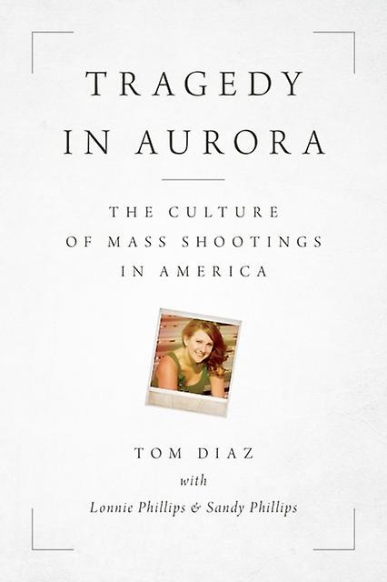 Tragedy In Aurora by Tom Diaz Paperback Book