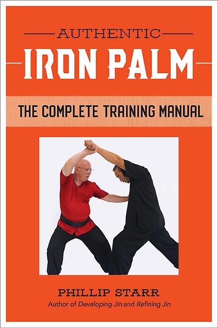 Authentic Iron Palm by Phillip Starr Paperback