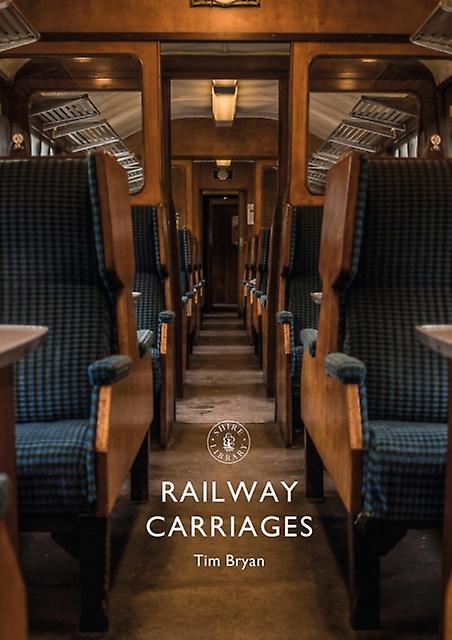 Railway Carriages by Tim Bryan Paperback Book