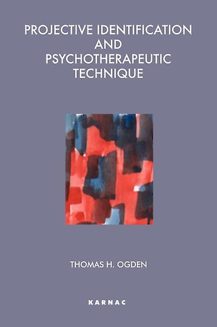 Projective Identification And Psychotherapeutic Technique by Thomas Ogden Paperback