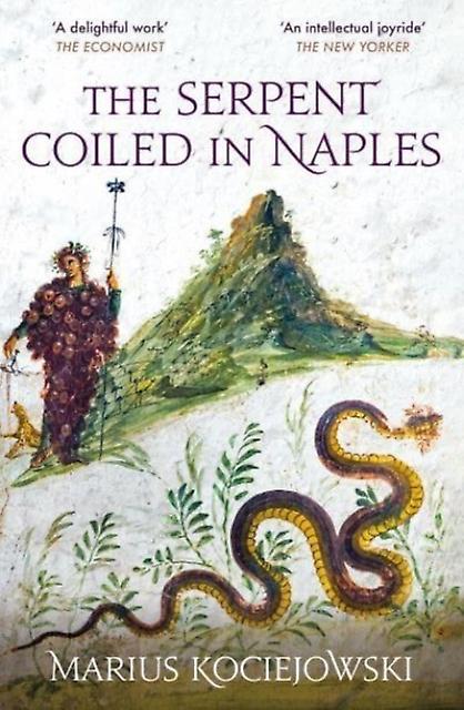 The Serpent Coiled In Naples by Marius Kociejowski Paperback Book